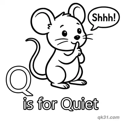 Letter Q is for Quiet Coloring Page Mouse Saying Shhh Activity Sheet