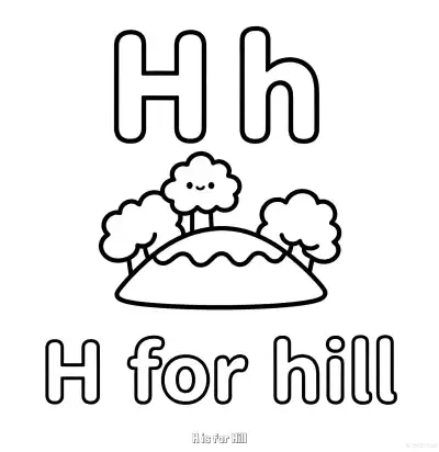 Free printable H is for Hill  Coloring Page - Free Printable English letter Recognition PDFS Coloring Sheets coloring page